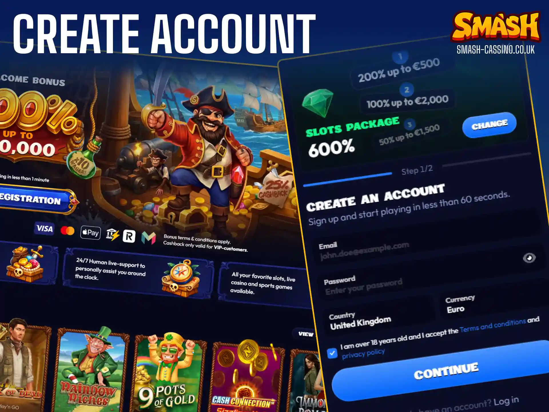 Follow the simple registration steps to create your new Smash account in the UK today.