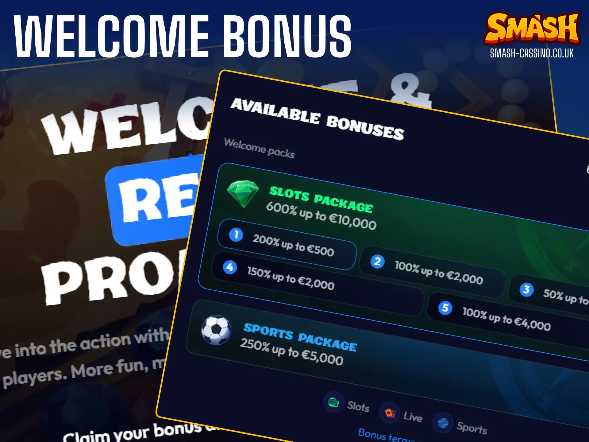 Claim an exclusive welcome bonus immediately after completing your Smash registration.